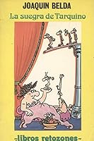 La suegra de Tarquino. (Novela de malas costumbres romanas) 8485272145 Book Cover