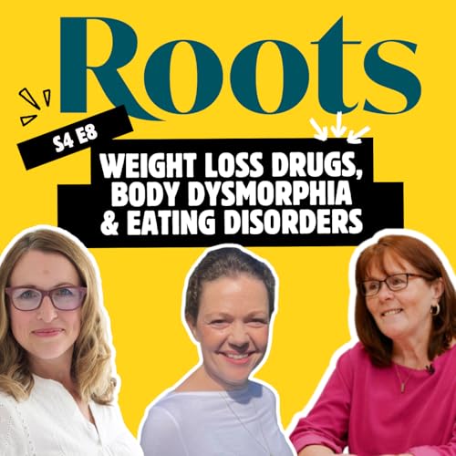 S4E8 What the church should know about Weight Loss Drugs, Body Dysmorphia, with Di Archer and Cherry Dakin & Eating Disorders
