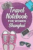 Photo Gallery travel notebook for women shanghai: 6x9 travel journal or diary with prompts, checklists and bucketlists perfect gift for your trip to shanghai for every traveler Photo Gallery travel notebook for women shanghai: 6x9 travel journal or diary with prompts, checklists and bucketlists perfect gift for your trip to shanghai for every traveler