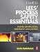 Lees' Process Safety Essentials: Hazard Identification, Assessment and Control