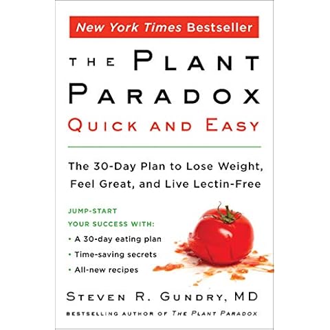 The Plant Paradox Quick and Easy: The 30-Day Plan to Lose Weight, Feel Great, and Live Lectin-Free (The Plant Paradox, 3) Cover