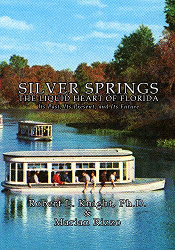 Silver Springs: The Liquid Heart of Florida