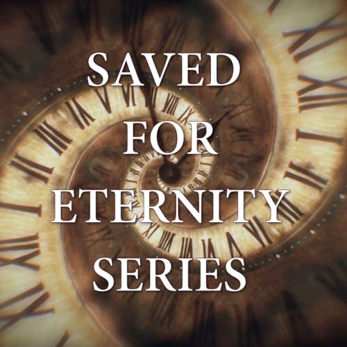 Session 11 - The Post-Salvation Unbelief (Saved for Eternity) Podcast Por arte de portada