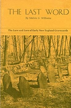 Paperback The last word: The lure and lore of early New England graveyards Book