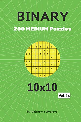 Binary: 200 Medium Puzzles 10x10 vol. 14 B089M2H77S Book Cover