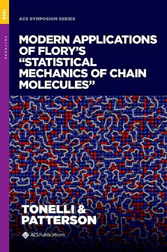 Modern Applications of Flory's "Statistical Mechanics of Chain Molecules" (ACS Symposium Series)