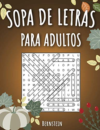 Sopa de letras para adultos: 200 Sopa de letras con soluciones - Entrena la Memoria y la Lógica - Diversión para las vacaciones (Spanish Edition)