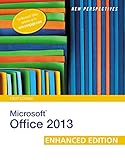 New Perspectives on Microsoft Office 2013 First Course, Enhanced Edition (Microsoft Office 2013 Enhanced Editions)