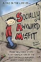 Socially Awkward Misfit: A Day in the Life 1976927676 Book Cover