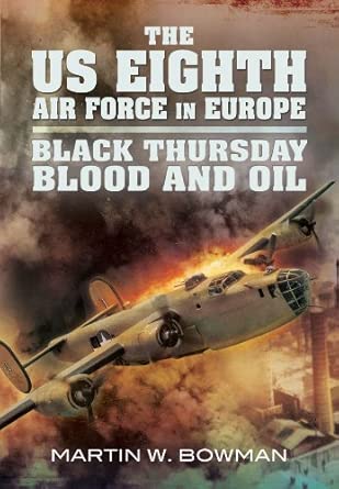 US Eighth Air Force in Europe: Black Thursday Blood and Oil book cover