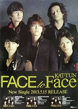 KAT-TUN ポスター レア Amazon.co.jp: ポスター KAT-TUN 2013 シングル 「FACE to Face」 宣伝