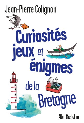 Télécharger Curiosités, jeux et énigmes de la Bretagne Livre PDF Gratuit