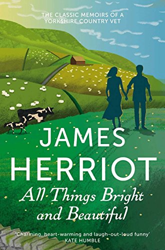 Herriot, J: All Things Bright and Beautiful (James Herriot 2) Herriot, J: All Things Bright and Beautiful (James Herriot 2)