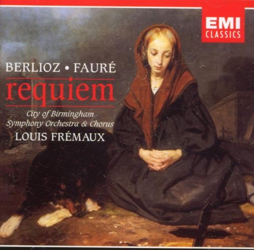 Requiems [Audio CD] Berlioz; Faure; Tear; Rayner; Bell and Fremaux