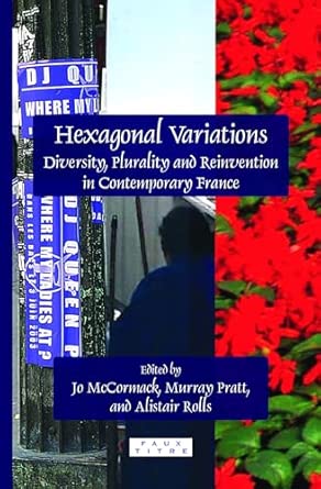 Hexagonal Variations: Diversity, Plurality and Reinvention in Contemporary France: 359-Wow! eBook