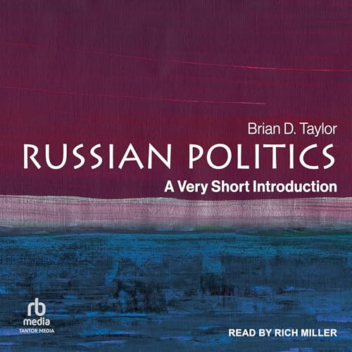 Russian Politics: A Very Short Introduction by Brian D. Taylor episode artwork