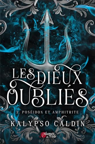 Les Dieux Oubliés : 2. Poséidon et Amphitrite