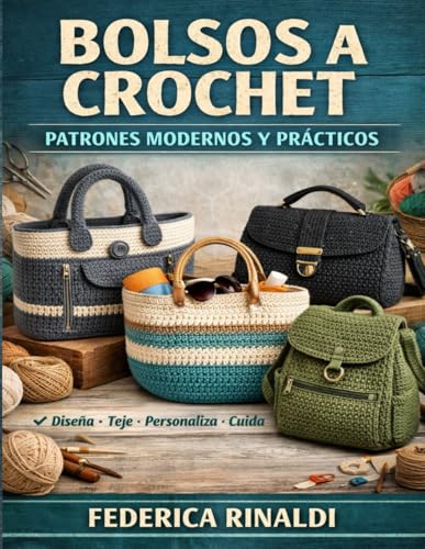 La mejor selección de Cuidado de tejidos los mejores 10. 42 BOLSOS A CROCHET: PATRONES MODERNOS Y PRÁCTICOS: Guía paso a paso para tejer, personalizar y cuidar bolsos hechos a mano, con técnicas, materiales y patrones claros