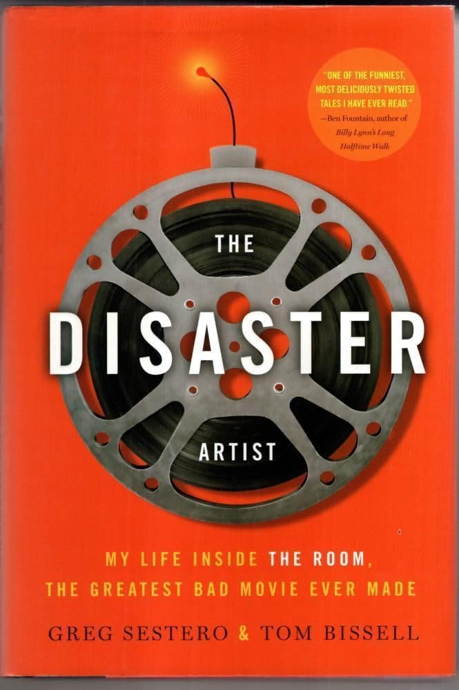 The Disaster Artist My Life Inside The Room, the Greatest Bad Movie