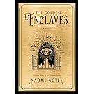 The Golden Enclaves: A Novel (The Scholomance Book 3)