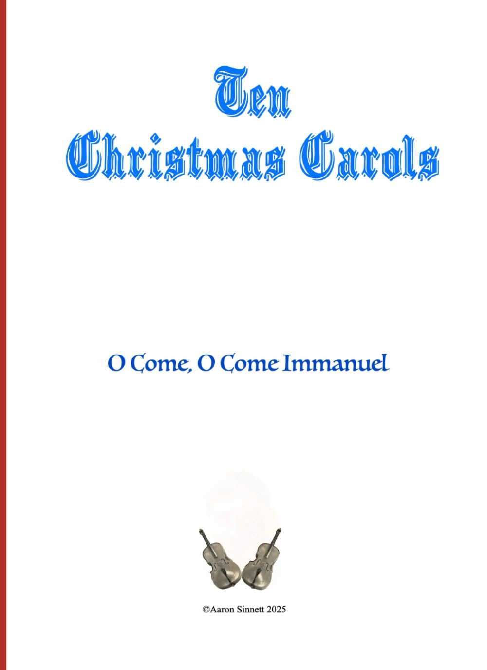Ten Christmas Carols: Two Cello Parts: Play as part of a group or as duets.