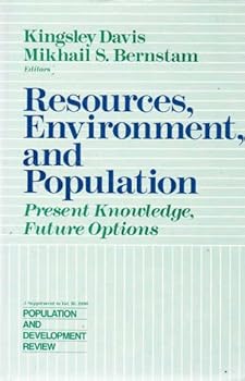 Paperback Resources, Environment, and Population: Present Knowledge, Future OptionsSupplement to Vol 16, 1990 (Population and Development Review Supplements) Book
