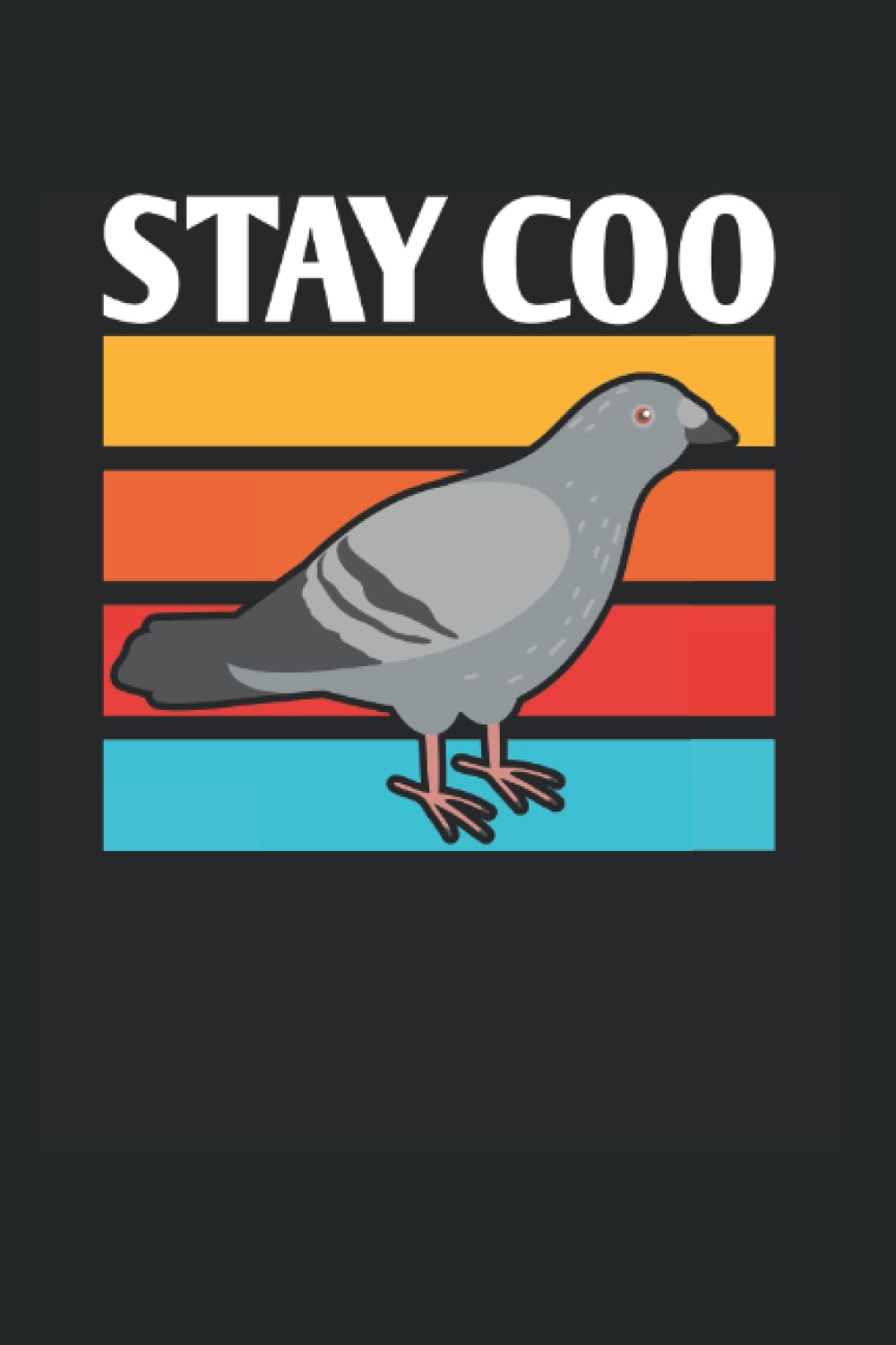 Pigeon Stay Coo: Piegon Notebook Journal 6x9 120 Lined Pages Bird Lover Gift