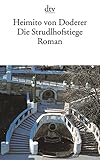 Die Strudlhofstiege: oder Melzer und die Tiefe der Jahre Roman - Heimito von Doderer