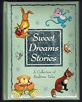 Sweet Dreams Stories: A Collection of Bedtime Tales 0752589113 Book Cover