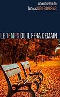 Le Temps Qu'il Fera Demain 2954473428 Book Cover