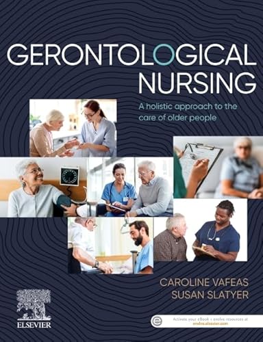 Gerontological Nursing: A Holistic Approach to the Care of Older People