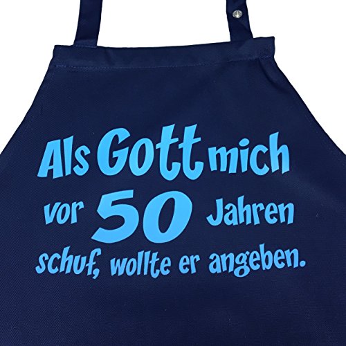 Grillkönig - Delantal  con tira para cuello ajustable y bolsillo lateral, diseño con texto en alemán "Als Gott mich vor 30 (40, 50, 60, 70...) Jahren schuf, wollte er angeben" 50 Jahre