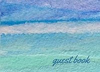 Guest Book: Lined Guestbook With Prompts - For the Beach House, Vacation Home, B&B, Guest Room, Waterfront Condo, or Cottage Rental - Aqua Blue Ocean Waves Cover Design 1093664347 Book Cover