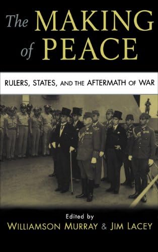 Peaceful Ruler The Making of Peace: Rulers, States, and the Aftermath of War (English ...