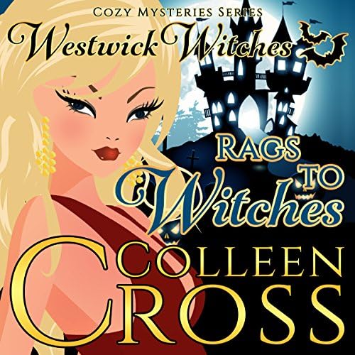 Rags to Witches: A Westwick Witches Cozy Mystery - Colleen Cross Podcast Por  arte de portada