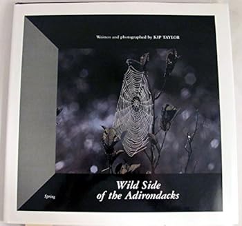 Wild Side of the Adirondacks, Winter-Spring: An Adirondack Park Centennial Edition