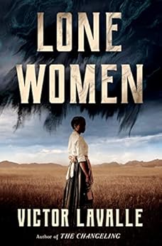 Lone Women by Victor LaValle