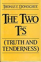The Two T's: Truth and Tenderness 0533047730 Book Cover