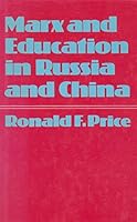 Marx and Education in Russia and China 0856645079 Book Cover