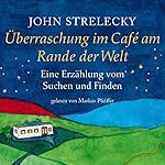 Überraschung im Café am Rande der Welt