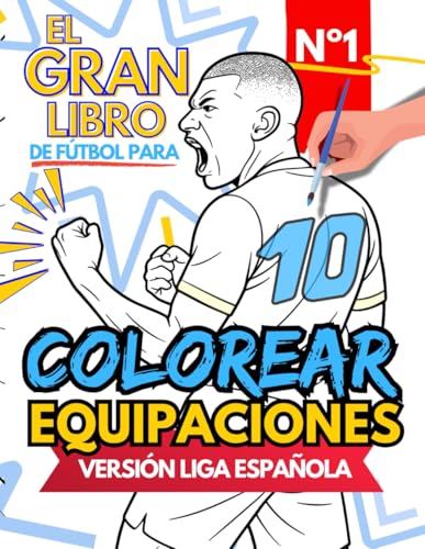 Libro para COLOREAR CAMISETAS y EQUIPACIONES de Fútbol [ Temporada 2025 - 2026 ]: Además diseña tus propios ESCUDOS Y FUTBOLISTAS