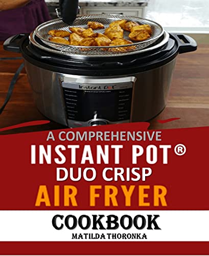 A Comprehensive Instant Pot DUO CRISP Air Fryer Cookbook: Healthy and Stress-free Instant Pot Duo Crisp Recipes for Novices and Beginners, Backed With Images (English Edition) Kindle-editie - Image 3