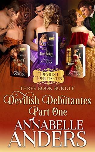 Devilish Debutantes Part One: Three Book Bundle: Hell Hath No Fury, Hell in a Handbasket, Hell Hath Frozen Over (Devilish Debutantes Bundled Collection 1)