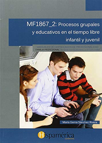 Portada de Mf1867_2 Procesos Grupales y Educativos en el Tiempo Libre Infantil y