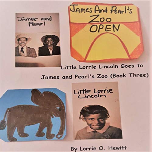 Little Lorrie Lincoln Goes to James and Pearl's Zoo by Lorrie Hewitt episode artwork