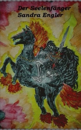 Der Seelenfänger: Sandra Engler (Band, Band 1) Der Seelenfänger: Sandra Engler (Band, Band 1)