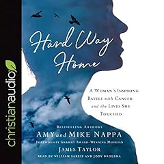 Hard Way Home Audiolibro Por Mike Nappa, Amy Nappa, James Taylor - Foreword arte de portada