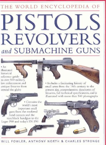The World Encyclopedia of Pistols, Revolvers & ... B0041T4QY2 Book Cover