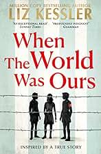 When The World Was Ours: A book about finding hope in the darkest of times