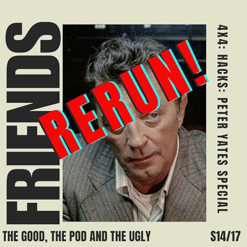 HACKS: RERUN SPECIAL: PETER YATES, FRIENDS OF EDDIE COYLE FROM S14